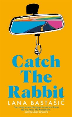 Lana Bastašic - Catch the Rabbit - 9781529039603 - 9781529039603