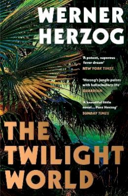 Werner Herzog - Twilight World - 9781529116243 - 9781529116243 Werner Herzog - Twilight World - 9781529116243 - 9781529116243