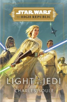 Charles Soule - Star Wars: Light of the Jedi (The High Republic) - 9781529124651 - 9781529124651