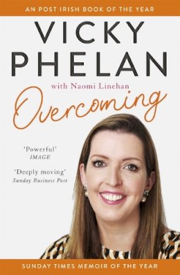 Phelan, Vicky - Overcoming: A Memoir - 9781529318715 - 9781529318715