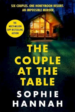 Sophie Hannah - The Couple at the Table: The top 10 Sunday Times bestseller - a gripping crime thriller guaranteed to blow your mind in 2024 - 9781529352825 - 9781529352825