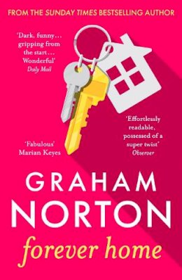 Graham Norton - Forever Home: THIS SUMMER´S MUST-READ NOVEL FROM GRAHAM NORTON - 9781529391435 - 9781529391435