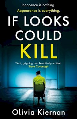 Olivia Kiernan - If Looks Could Kill: Innocence is nothing. Appearance is everything. (Frankie Sheehan 3) - 9781529401066 - 9781529401066