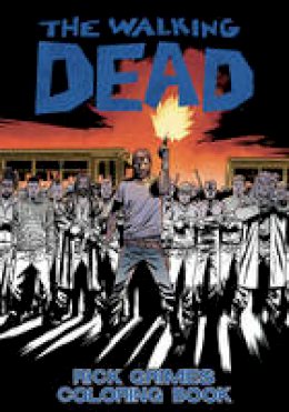 Robert Kirkman - The Walking Dead: Rick Grimes Adult Coloring Book - 9781534300033 - V9781534300033