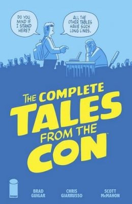 Brad Guigar - The Complete Tales From the Con - 9781534301009 - V9781534301009