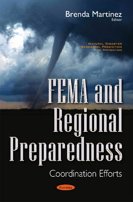 Brenda Martinez - FEMA & Regional Preparedness: Co-Ordination Efforts - 9781536100792 - V9781536100792