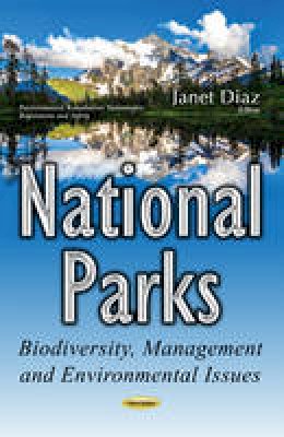 Janet Diaz - National Parks: Biodiversity, Management & Environmental Issues - 9781536101393 - V9781536101393