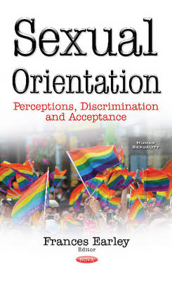 Frances Earley - Sexual Orientation: Perceptions, Discrimination & Acceptance - 9781536101409 - V9781536101409
