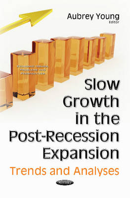 Lisa Powell - Slow Growth in the Post-Recession Expansion: Trends & Analyses - 9781536103243 - V9781536103243