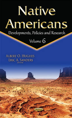 Alberto Hughes - Native Americans: Developments, Policies & Research -- Volume 6 - 9781536104943 - V9781536104943