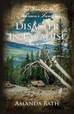 Amanda Bath - Disaster in Paradise: The Landslides in Johnson´s Landing - 9781550176957 - V9781550176957