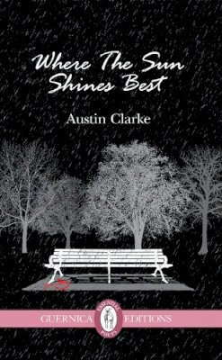 Austin Clarke - Where the Sun Shines Best - 9781550716931 - V9781550716931