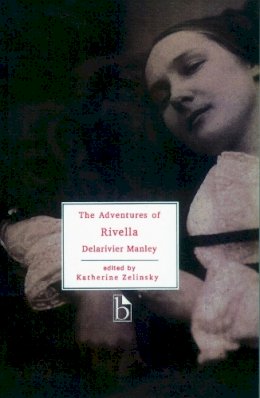 Delarivier Manley - The Adventures of Rivella - 9781551111216 - V9781551111216