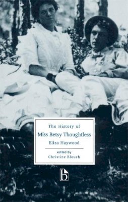 Eliza Haywood - The History of Miss Betsy Thoughtless - 9781551111476 - V9781551111476