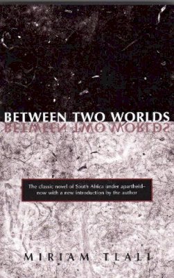 Miriam Tlali - Between Two Worlds - 9781551116051 - V9781551116051