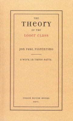 Jon Paul Fiorentino - The Theory of the Loser Class - 9781552451687 - V9781552451687