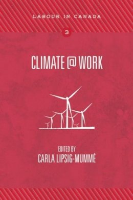 Carla Lipsig-Mumme - Climate@Work - 9781552665640 - V9781552665640