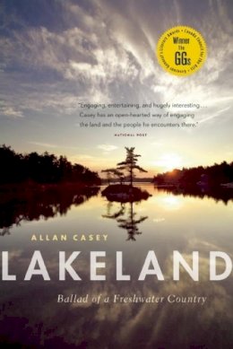 Allan Casey - Lakeland: Ballad of a Freshwater Country - 9781553658856 - V9781553658856