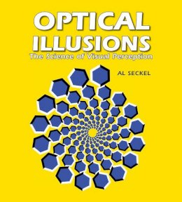 Al Seckel - Optical Illusions: The Science of Visual Perception - 9781554071517 - V9781554071517