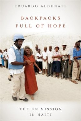 Eduardo Aldunate - Backpacks Full of Hope: The UN Mission in Haiti - 9781554581559 - V9781554581559