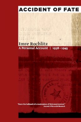 Imre Rochlitz - Accident of Fate: A Personal Account, 1938-1945 - 9781554582679 - V9781554582679