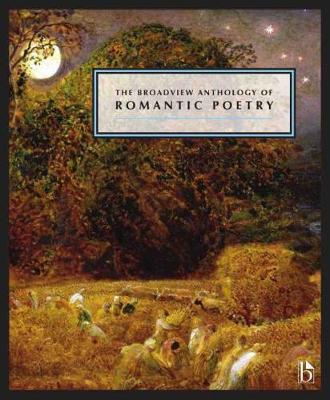  - The Broadview Anthology of Romantic Poetry (Broadview Anthology of British Literature) - 9781554811311 - V9781554811311
