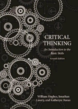 William Hughes - Critical Thinking: An Introduction to the Basic Skills, Seventh edition - 9781554811977 - V9781554811977