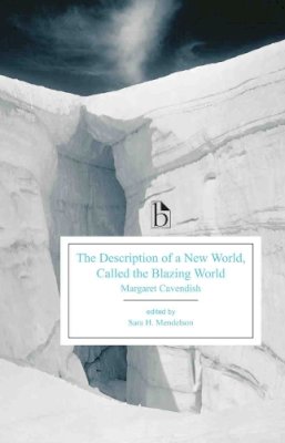 Margaret Cavendish - The Description of a New World, Called the Blazing World - 9781554812424 - V9781554812424