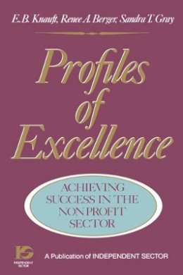 E. B. Knauft - Profiles of Excellence - Achieving Success in the Nonprofit Sector - 9781555423377 - V9781555423377