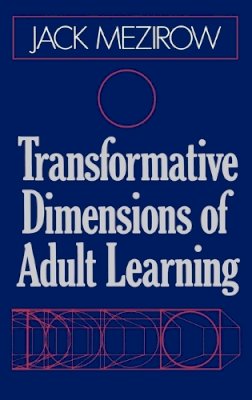 Jack Mezirow - Transformative Dimensions of Adult Learning - 9781555423391 - V9781555423391
