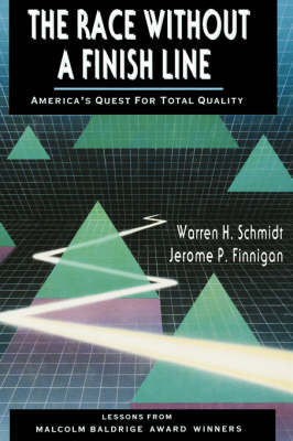 Warren H. Schmidt, Jerome P. Finnigan - The Race Without a Finish Line: America's Quest for Total Quality - 9781555424626 - KON0831018