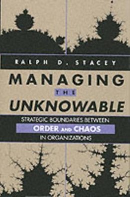 Ralph D. Stacey - Managing the Unknowable - 9781555424633 - V9781555424633