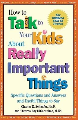 Charles E. Schaefer - How to Talk to Your Kids About Really Important Things - 9781555426118 - V9781555426118