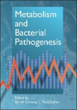 Tyrrell Conway (Ed.) - Metabolism and Bacterial Pathogenesis - 9781555818869 - V9781555818869