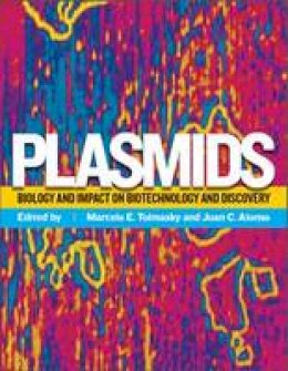 Marcelo Tolmasky - Plasmids: Biology and Impact in Biotechnology and Discovery - 9781555818975 - V9781555818975
