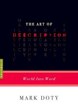 Mark Doty - The Art of Description - 9781555975630 - V9781555975630 Mark Doty - The Art of Description - 9781555975630 - V9781555975630