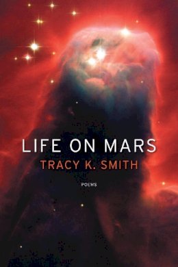 Tracy K. Smith - Life on Mars - 9781555975845 - V9781555975845