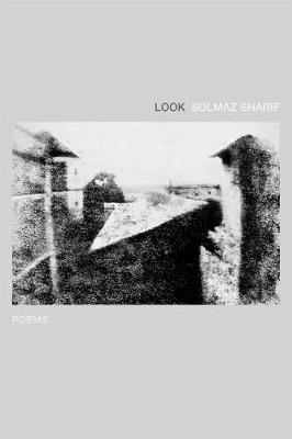 Solmaz Sharif - Look: Poems - 9781555977443 - V9781555977443