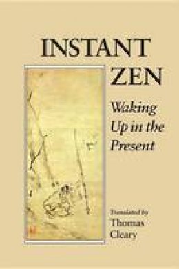 Thomas Cleary - Instant Zen - 9781556431937 - V9781556431937