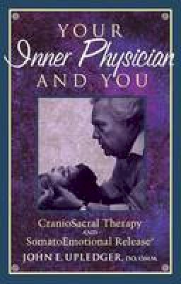 John E. Upledger - Your Inner Physician and You - 9781556432460 - V9781556432460