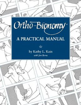 Kathy L. Kain - Ortho-Bionomy: A Practical Manual - 9781556432507 - V9781556432507