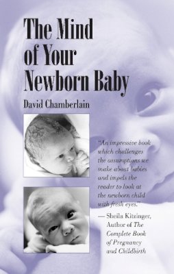 David Chamberlain - The Mind of Your Newborn Baby - 9781556432644 - V9781556432644