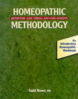 Todd Rowe - Homeopathic Methodology - 9781556432774 - V9781556432774