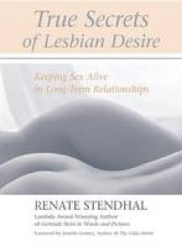 Renate Stendhal - True Secrets Lesbian Desire - 9781556434754 - V9781556434754