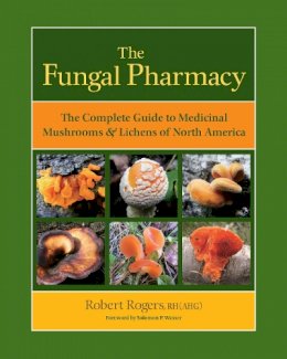 Robert Rogers - The Fungal Pharmacy - 9781556439537 - V9781556439537