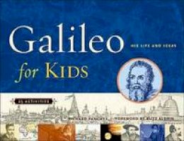 Richard Panchyk - Galileo for Kids: His Life and Ideas, 25 Activities - 9781556525667 - V9781556525667