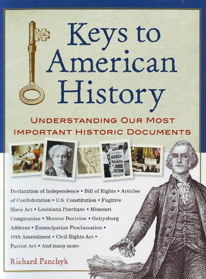 Panchyk R - Keys to American History: Understanding Our Most Important Historic Documents - 9781556528040 - V9781556528040