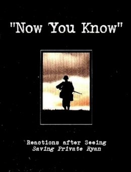 Jesse Kornbluth -  Now You Know: Reactions After Seeing Saving Private Ryan - 9781557043849 - KEX0253945
