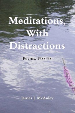 James J. Mcauley - Meditations, with Distractions: Poems, 1988-98 - 9781557287007 - KHS1011173
