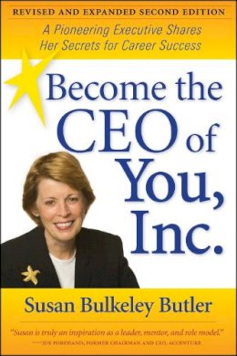 Sus Bulkeley Butler - Become the CEO of You,Inc.: A Pioneering Executive Shares Her Secrets for Career Success - 9781557536150 - V9781557536150